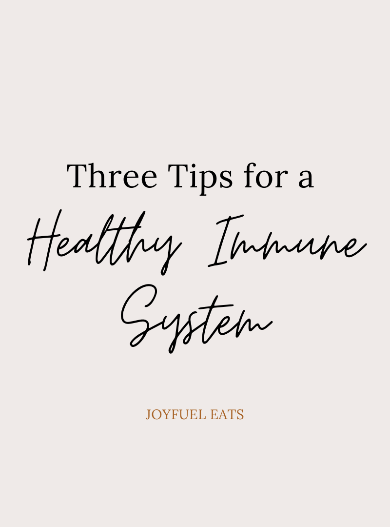 3 Tips for a Healthy Immune System