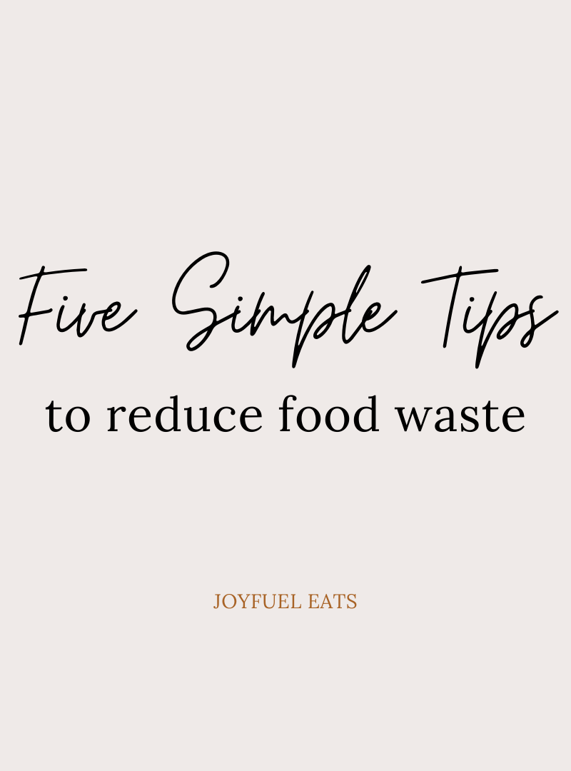 Five Simple Tips to Reduce Food Waste